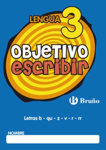 Objetivo escribir 3 / Objective Handwriting 3: Letras B - Qu - Z - V - R - Rr / Letters B - Qu - Z - V - R - Rr