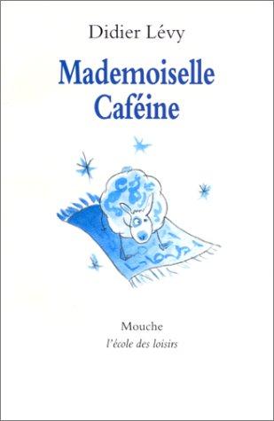 Mademoiselle Caféine