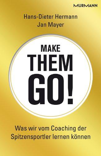 Make them go! Was wir vom Coaching der Spitzensportler lernen können