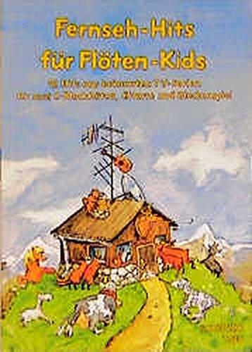 Fernseh-Hits für Flöten-Kids: 12 Hits aus bekannten TV-Serien für 2 C-Blockflöten, Gitarre und Glockenspiel. Ed. 1186