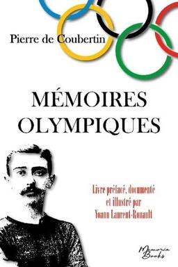 Mémoires Olympiques: édition documentée et illustrée - Spécial JO 2024