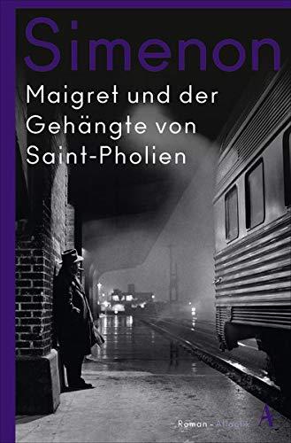 Maigret und der Gehängte von Saint-Pholien: Roman (Kommissar Maigret)