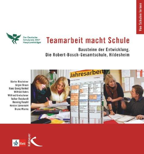 Teamarbeit macht Schule: Bausteine der Entwicklung. Die Robert-Bosch-Gesamtschule, Hildesheim