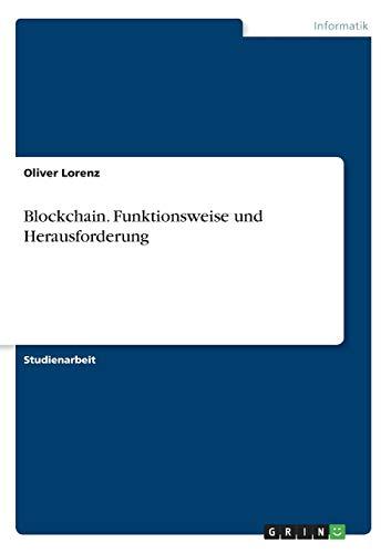 Blockchain. Funktionsweise und Herausforderung