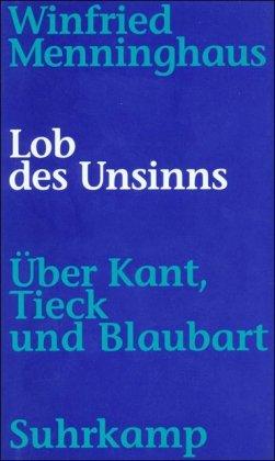 Lob des Unsinns: Über Kant, Tieck und das Märchen vom Blaubart