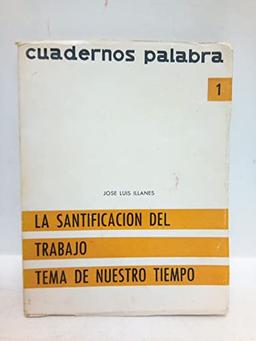 La santificación del trabajo : en la historia de la espiritualidad (Estudios Palabra)