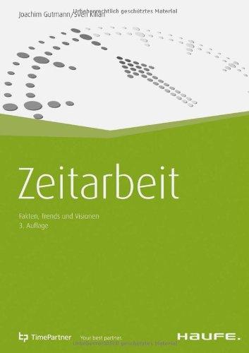 Zeitarbeit: Fakten, Trends und Visionen