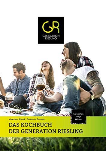 DAS KOCHBUCH DER GENERATION RIESLING: So kochen junge Winzer