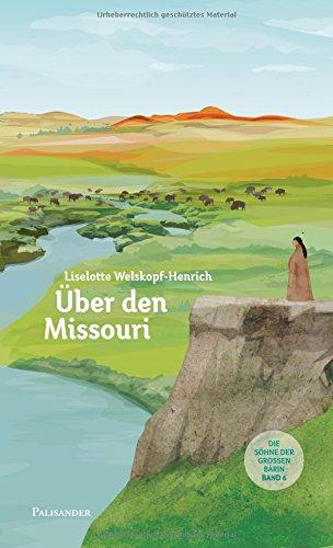 Über den Missouri (Die Söhne der großen Bärin)