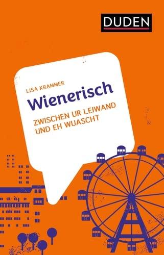 Wienerisch: Zwischen ur leiwand und eh wuascht (Dialekte)