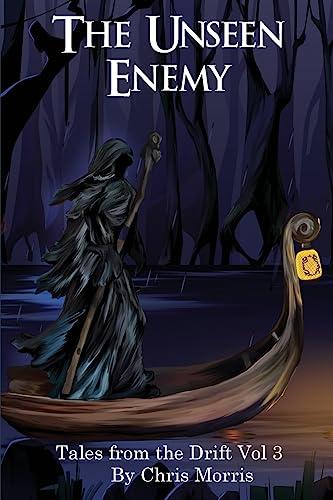 THE UNSEEN ENEMY - VOL. 3: The Drift Series