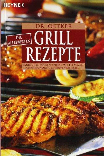 Die allerbesten Grill-Rezepte