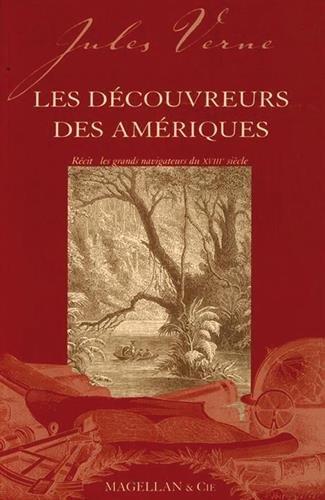 Les découvreurs des Amériques : récit : les grands navigateurs du XVIIIe siècle