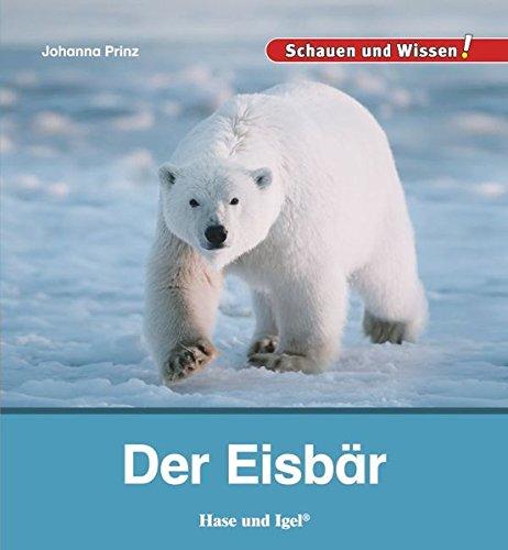 Der Eisbär: Schauen und Wissen!