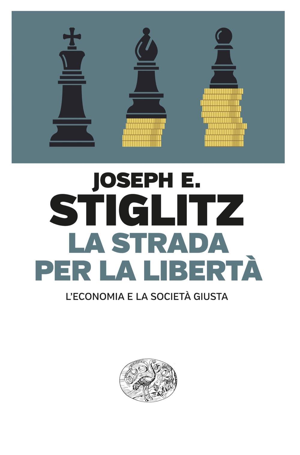 La strada per la libertà. L’economia e la società giusta (Einaudi. Passaggi)