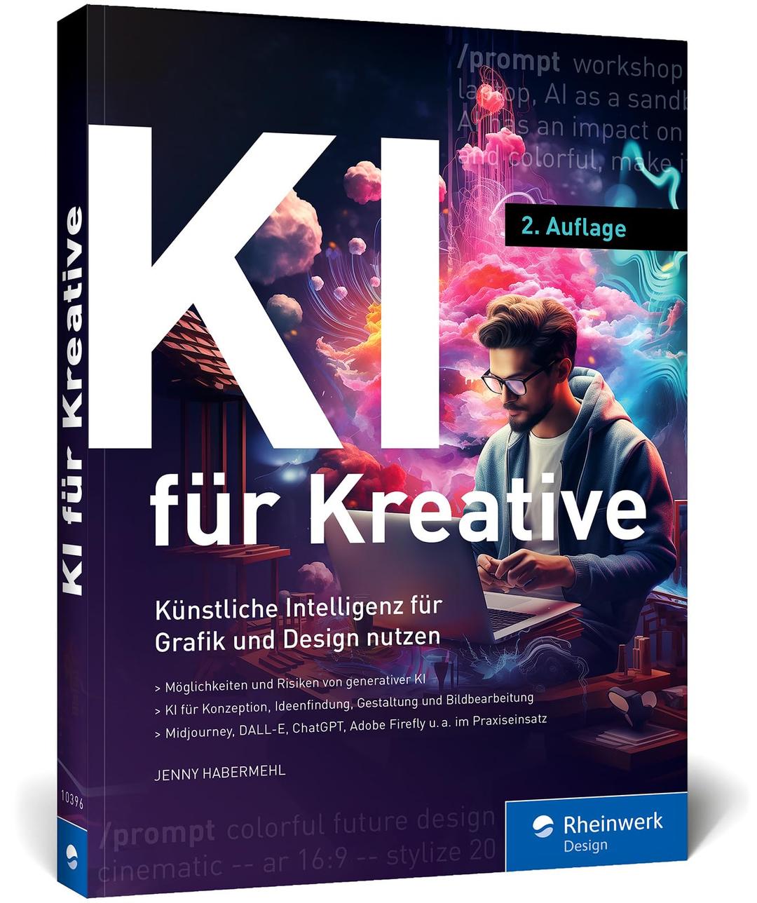 KI für Kreative: Künstliche Intelligenz für Grafik und Design. So binden Sie KI sinnvoll in den Designprozess ein. Mit vielen Praxisbeispielen