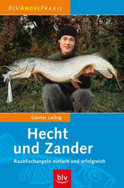 Hecht und Zander: Raubfischangeln einfach und erfolgreich