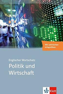 Englischer Wortschatz Politik und Wirtschaft: Bilinguale Wortschätze