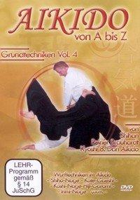 Aikido von A bis Z Grundtechniken Vol.4