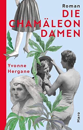 Die Chamäleon­damen: Roman