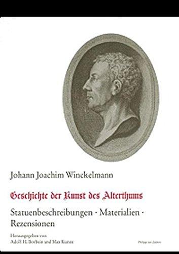 Geschichte des Alterthums: Statuenbeschreibungen, Materialien , Rezensionen (Johann Joachim Winckelmann: Schriften und Nachlass)