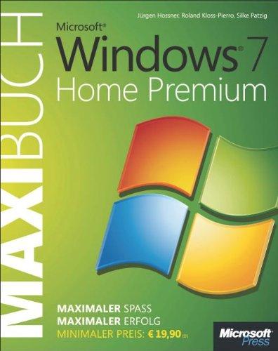 Microsoft Windows 7 Home Premium - Das Maxibuch