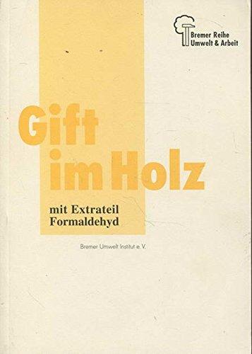 Gift im Holz: Mit Extrateil Formaldehyd