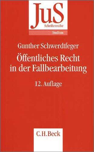 Öffentliches Recht in der Fallbearbeitung: Grundfallsystematik, Methodik, Fehlerquellen