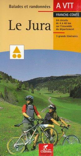 Le Jura, Franche-Comté, à VTT : 64 circuits de 4 à 40 km sur l'ensemble du département, 3 grands itinéraires