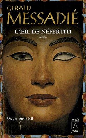 Orages sur le Nil. Vol. 1. L'oeil de Néfertiti