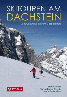 Skitouren am Dachstein: Vom Grimming bis zum Gosaukamm