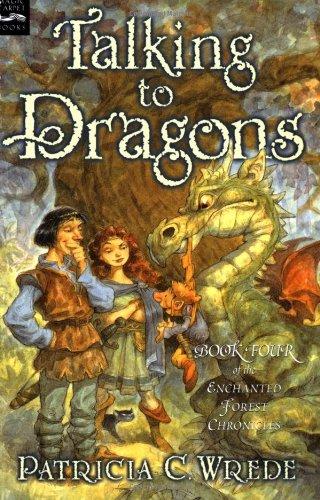 Talking to Dragons: The Enchanted Forest Chronicles, Book Four