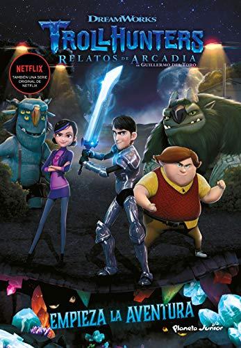 Trollhunters. Cuentos de Arcadia. Empieza la aventura: Narrativa 1 (Dreamworks. Trollhunters, Band 1)