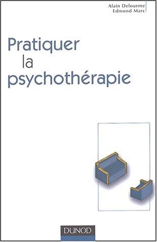 Pratiquer la psychothérapie