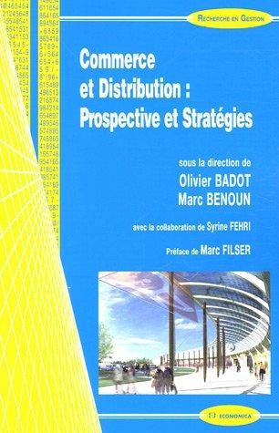 Commerce et distribution : prospective et stratégies