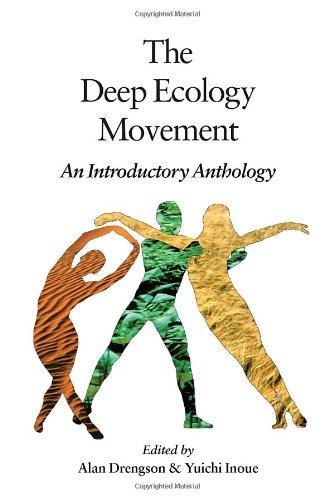 The Deep Ecology Movement: An Introductory Anthology (IO)