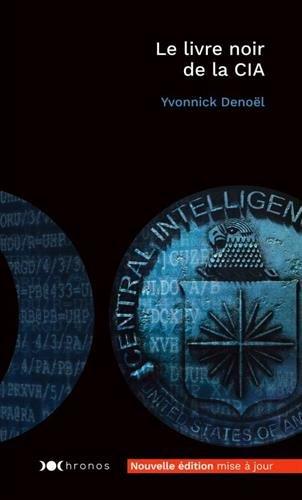 Le livre noir de la CIA : les archives dévoilées