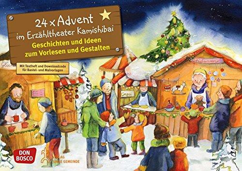 24 x Advent im Erzähltheater Kamishibai - Geschichten und Ideen zum Vorlesen und Gestalten (Bilderbuchgeschichten für unser Erzähltheater)