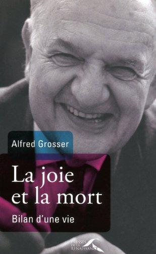 La joie et la mort : bilan d'une vie