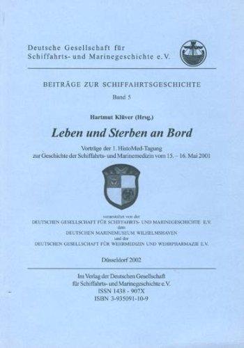 Leben und Sterben an Bord (Beiträge zur Schiffahrtsgeschichte, 5)