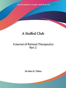 A Stuffed Club: A Journal of Therapeutics V9 Part 2