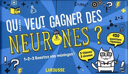 Qui veut gagner des neurones ? : 1-2-3 boostez vos méninges !