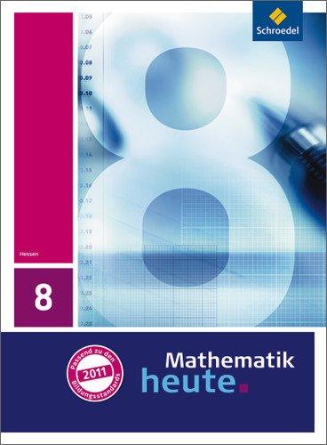 Mathematik heute - Ausgabe 2011 für Hessen: Schülerband 8: Ausgabe 2009