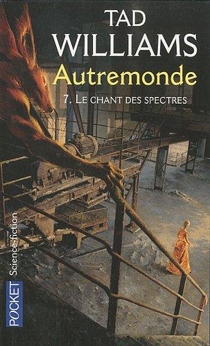 Autremonde. Vol. 7. Le chant des spectres