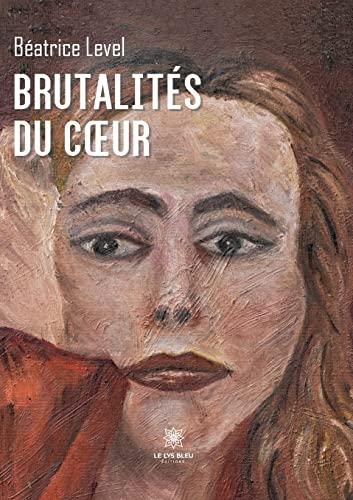 Brutalités du cœur