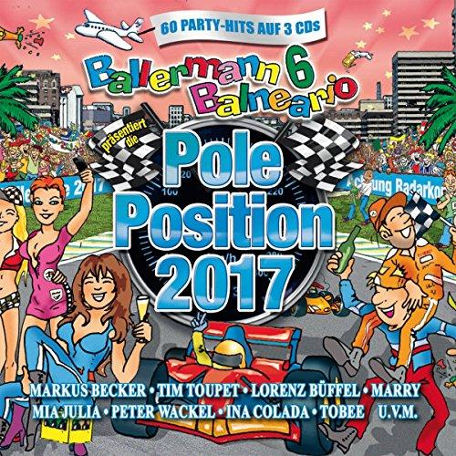 Ballermann 6 Balneario Präs.Die Pole Position 2017