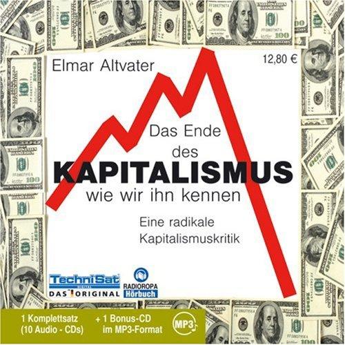 Das Ende des Kapitalismus wie wir ihn kennen: Eine radikale Kapitalismuskritik