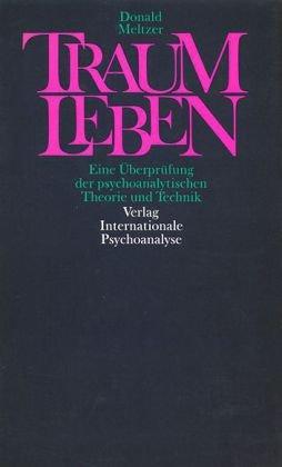 Traumleben: Eine Überprüfung der psychoanalytischen Theorie und Technik