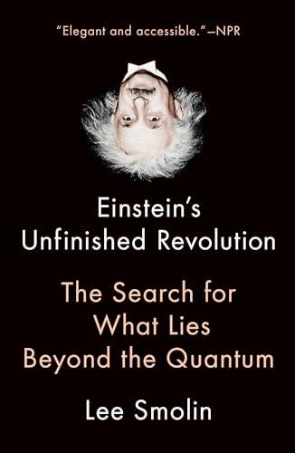 Einstein's Unfinished Revolution: The Search for What Lies Beyond the Quantum