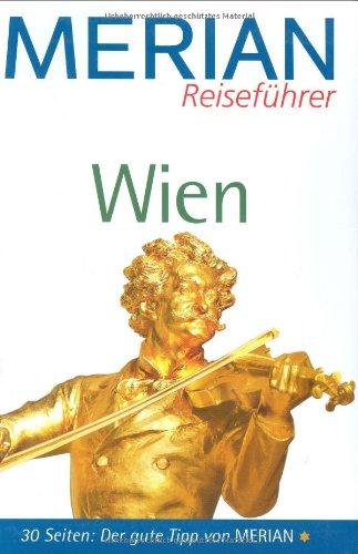 Merian Reiseführer, Wien: 30 Seiten: Der gute Tipp von Merian